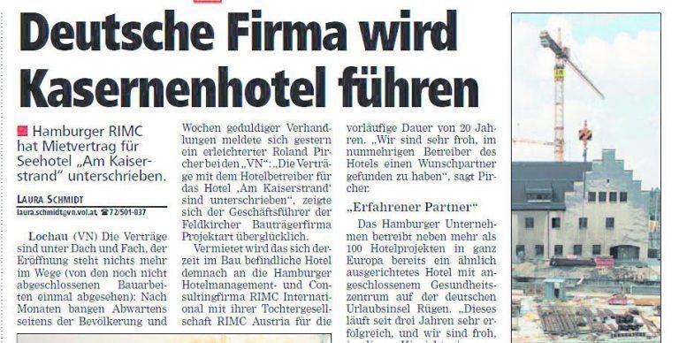 22. April 2009 Endlich wurde ein Hotelbetreiber gefunden. Die Verträge mit der Hamburger Hotelmanagement- und Consultingfirma RIMC International mit ihrer Tochtergesellschaft RIMC Austria wurden für dievorläufige Dauer von 20 Jahren unterschrieben.