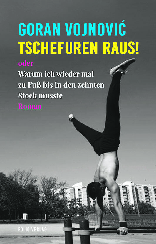 Tschefuren raus!Goran VojnovicFolio Verlag269 Seiten
