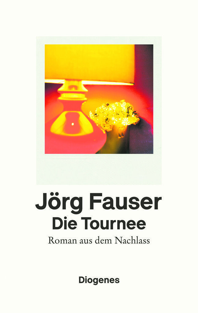 Die Tournee - ­Roman aus dem NachlassJörg Fauser,Diogenes Verlag AG,288 Seiten