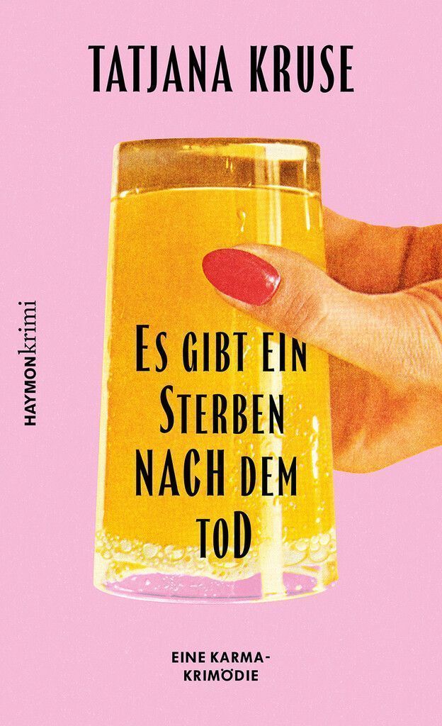Es gibt ein Sterben nach dem TodTatjana Kruse, Haymon,234 Seiten