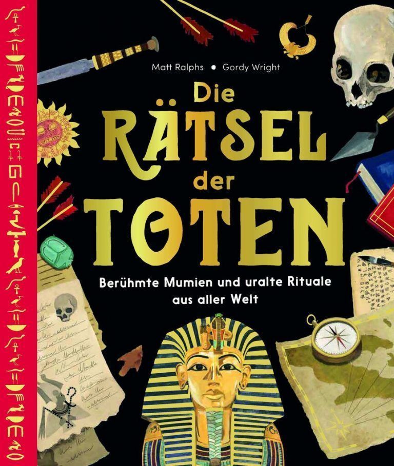 Berühmte Mumien und uralte Rituale aus aller Welt