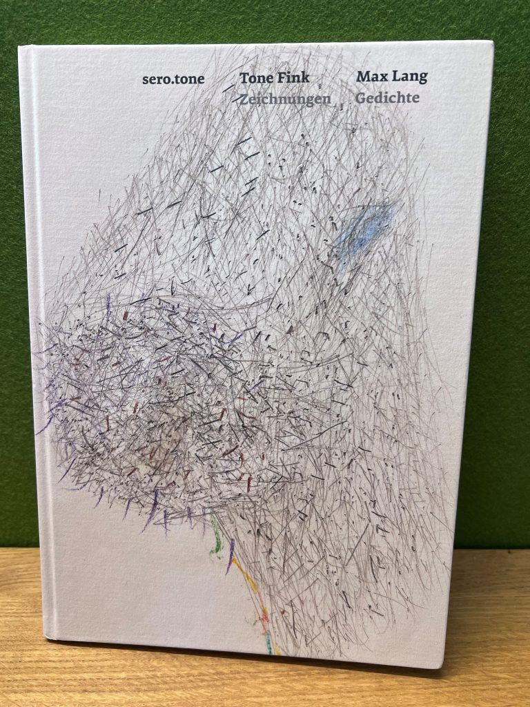 "sero.tone" ist eine Kombination aus Tone Finks Zeichnungen und Max Langs Gedichten.