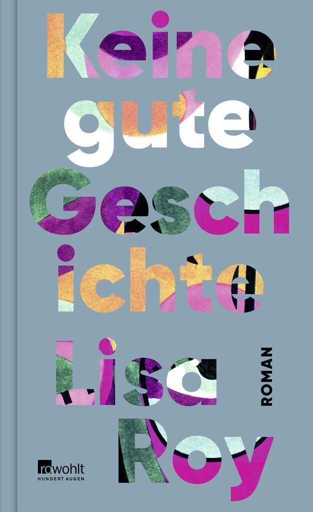 Keine gute GeschichteLisa Roy, Rowohlt, 236 Seiten