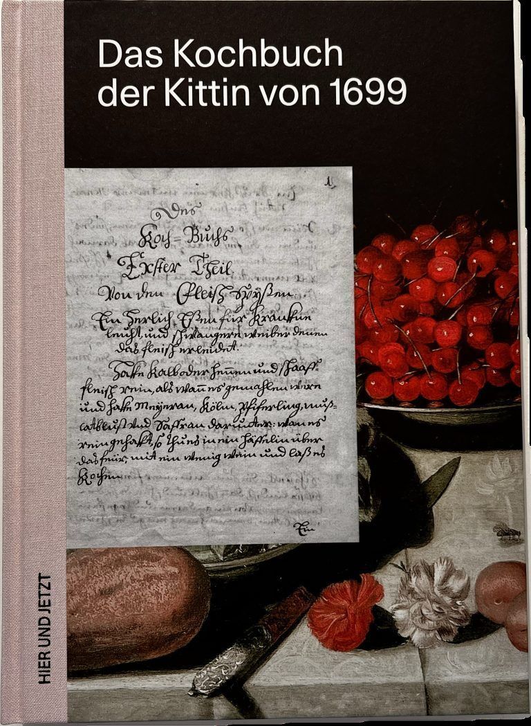 Das Kochbuch der Kittin von 1699. <span class="copyright"> Hier & Jetzt</span>