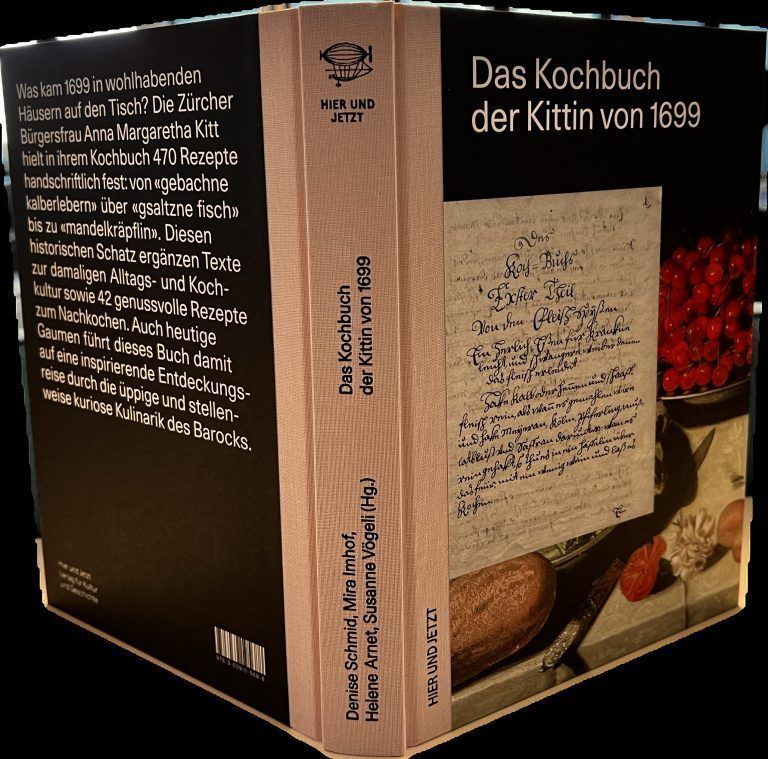 Im Jahr 1699 hielt Anna Margaretha Kitt 470 Rezepte handschriftlich fest. HIER & JETZT