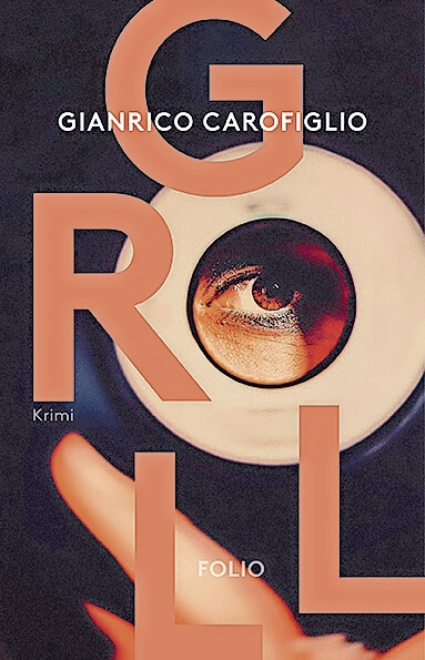 GrollGianrico Carofiglio, 236 Seiten, Folio Verlag