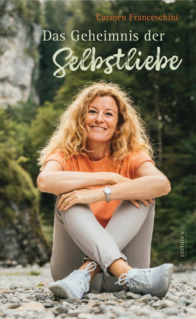 Carmen Franceschinis persönliche Reise zur Selbstliebe