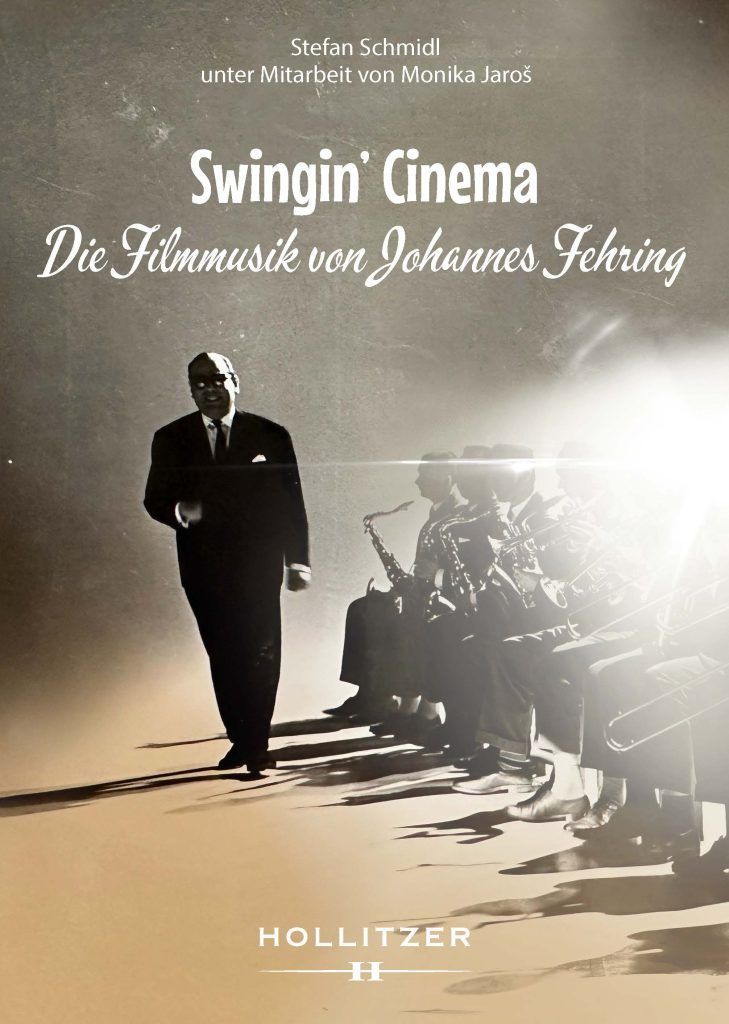 „Swingin&#8217; Cinema &#8211; Filmmusik von Johannes Fehring“