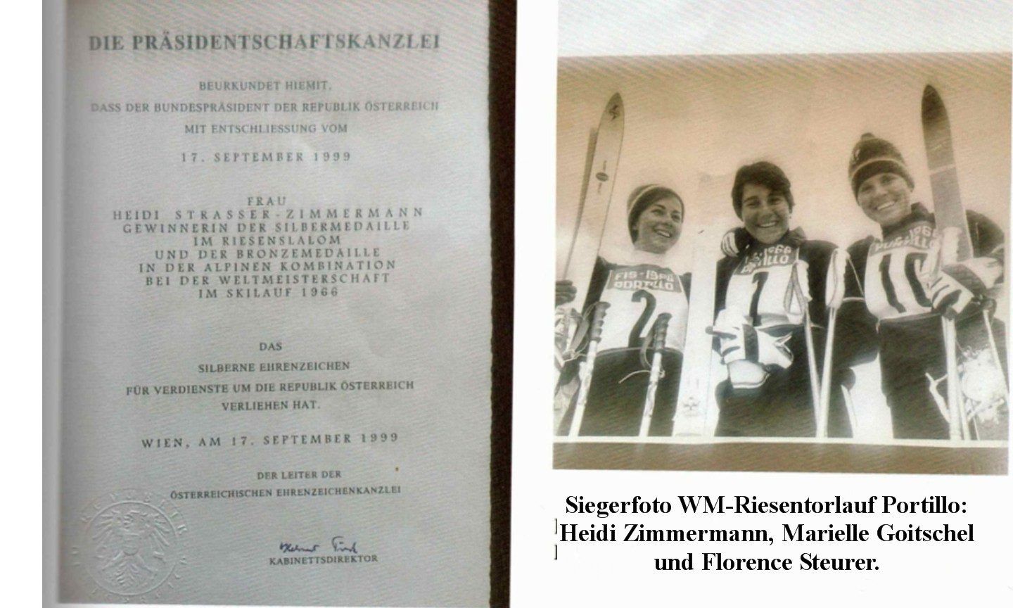 Nicht nur das Skimaterial hat sich total verändert, auch Siegerbilder waren selbst nach WM-Rennen (Heidi Zimmermann mit Weltmeisterin Marielle Goitschel und Florence Steurer) ausgesprochen „dezent“. Links die Urkunde zur Verleihung des silbernen Ehrenzeichens der Republik Österreich.